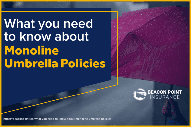 What you need to know about monoline umbrella policies